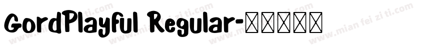 GordPlayful Regular字体转换